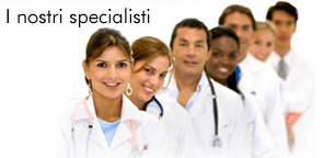 I nostri specialisti I nostri specialisti